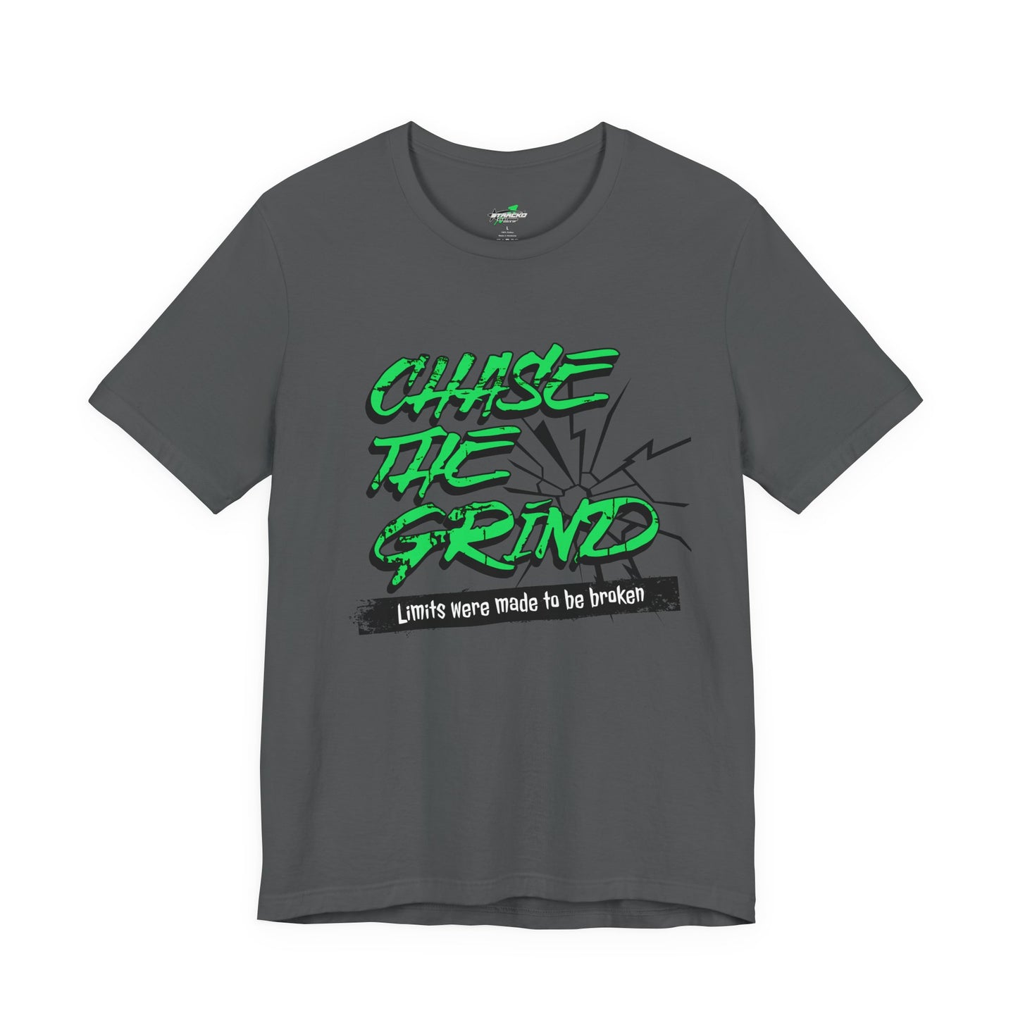Motivational Tee - Chase the Grind Limits Were Made to Be Broken