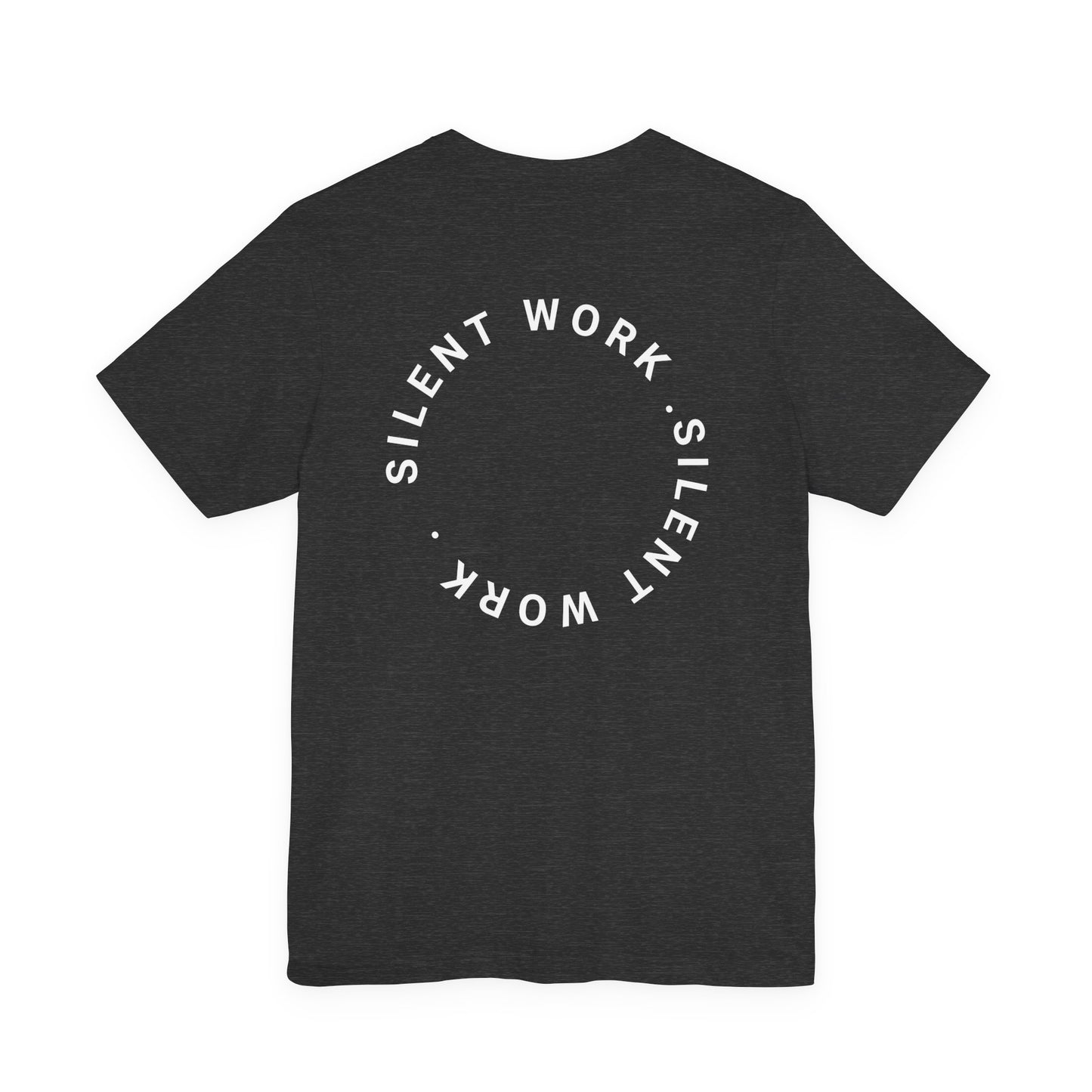 Silent Work Tee — 'Silent Work' Mental Strength Motivational T‑Shirt