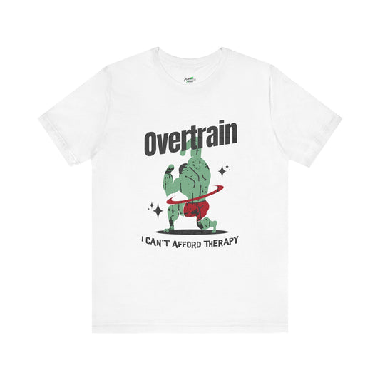 Funny Overtrain Unisex Tee