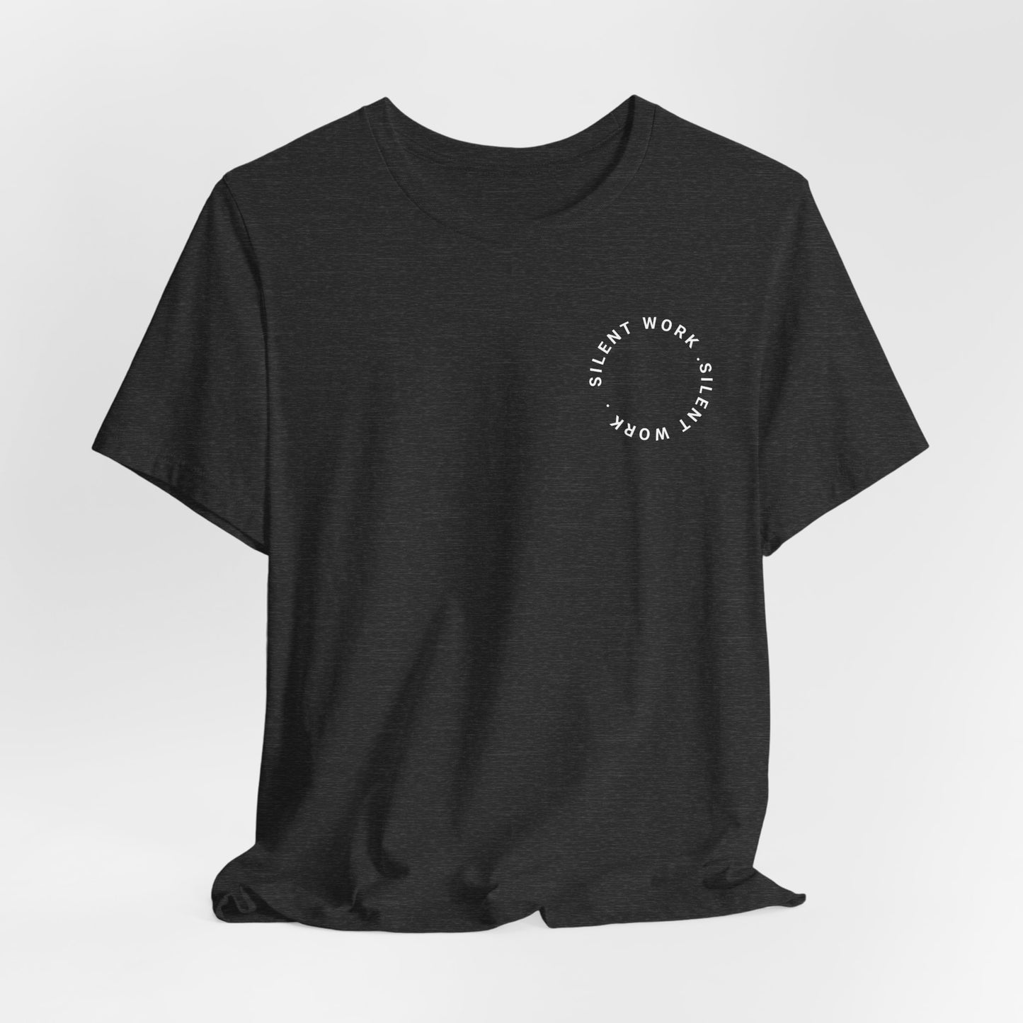 Silent Work Tee — 'Silent Work' Mental Strength Motivational T‑Shirt