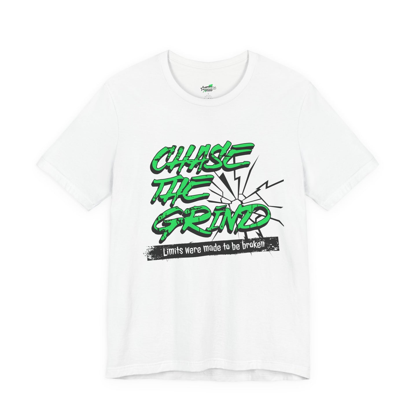 Motivational Tee - Chase the Grind Limits Were Made to Be Broken
