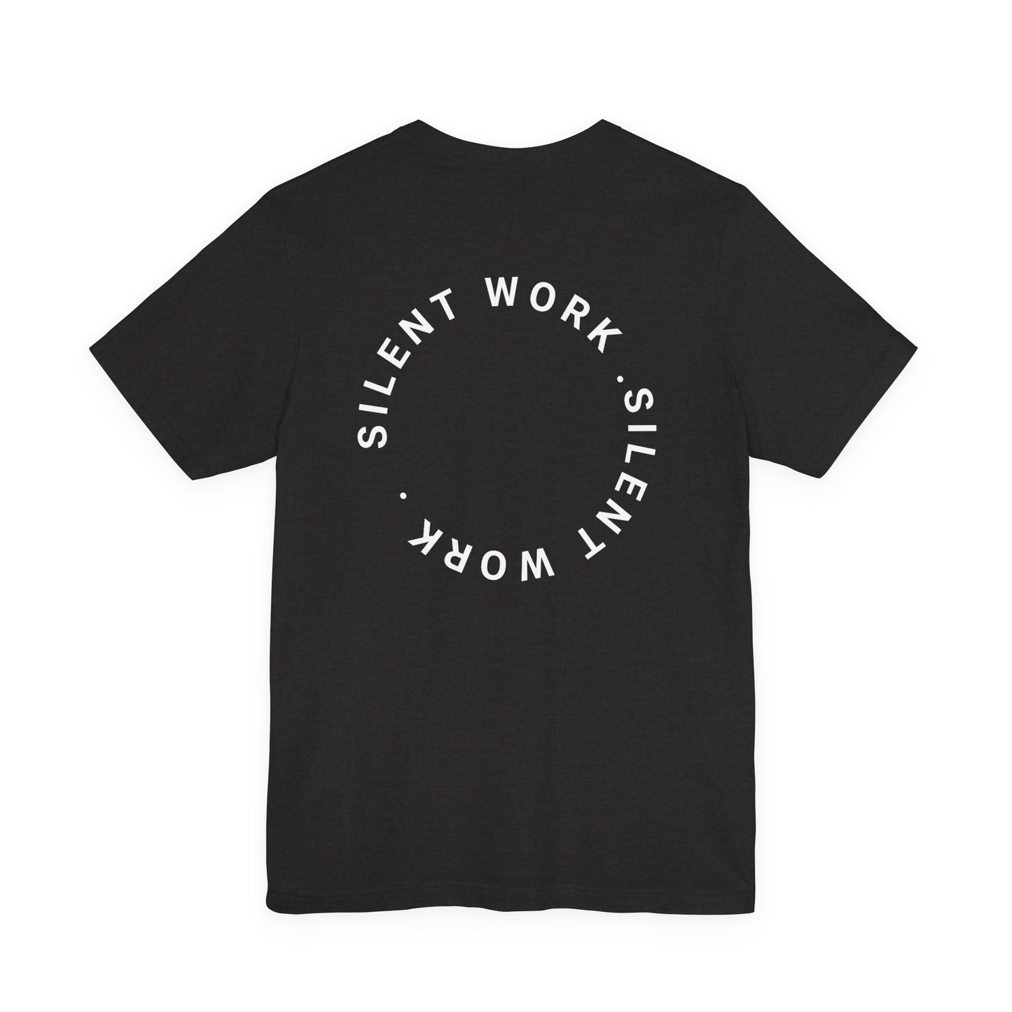 Silent Work Tee — 'Silent Work' Mental Strength Motivational T‑Shirt