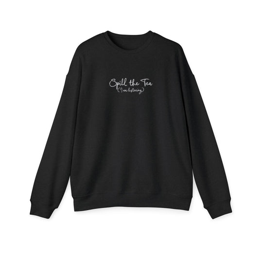 Minimalist "Spill the Tea" Sweatshirt - Cozy Drop Shoulder Crewneck