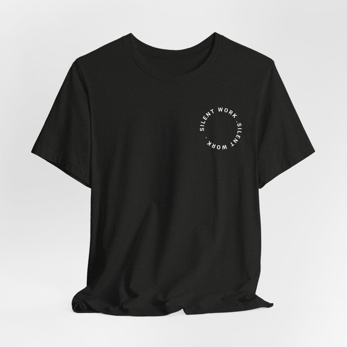 Silent Work Tee — 'Silent Work' Mental Strength Motivational T‑Shirt