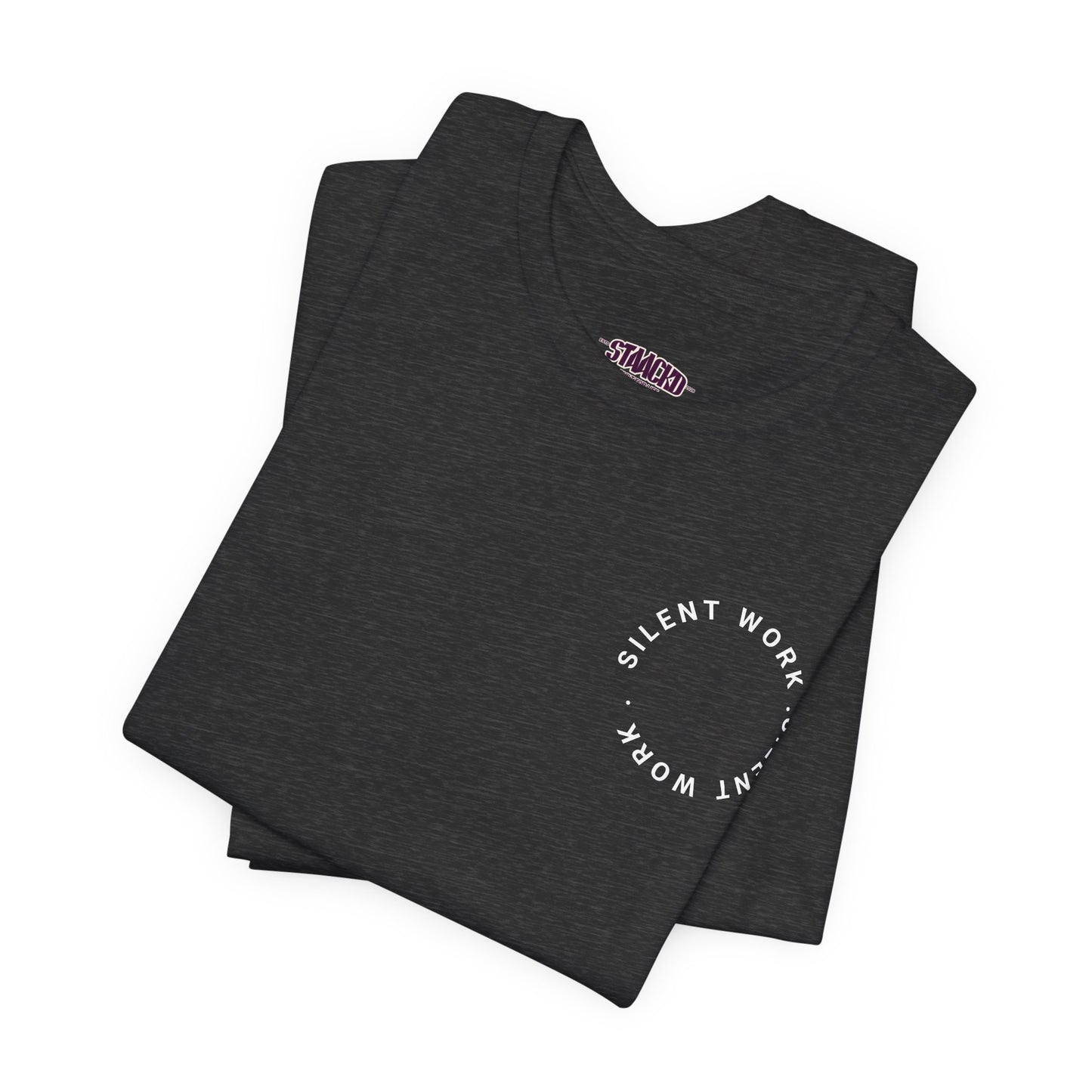 Silent Work Tee — 'Silent Work' Mental Strength Motivational T‑Shirt