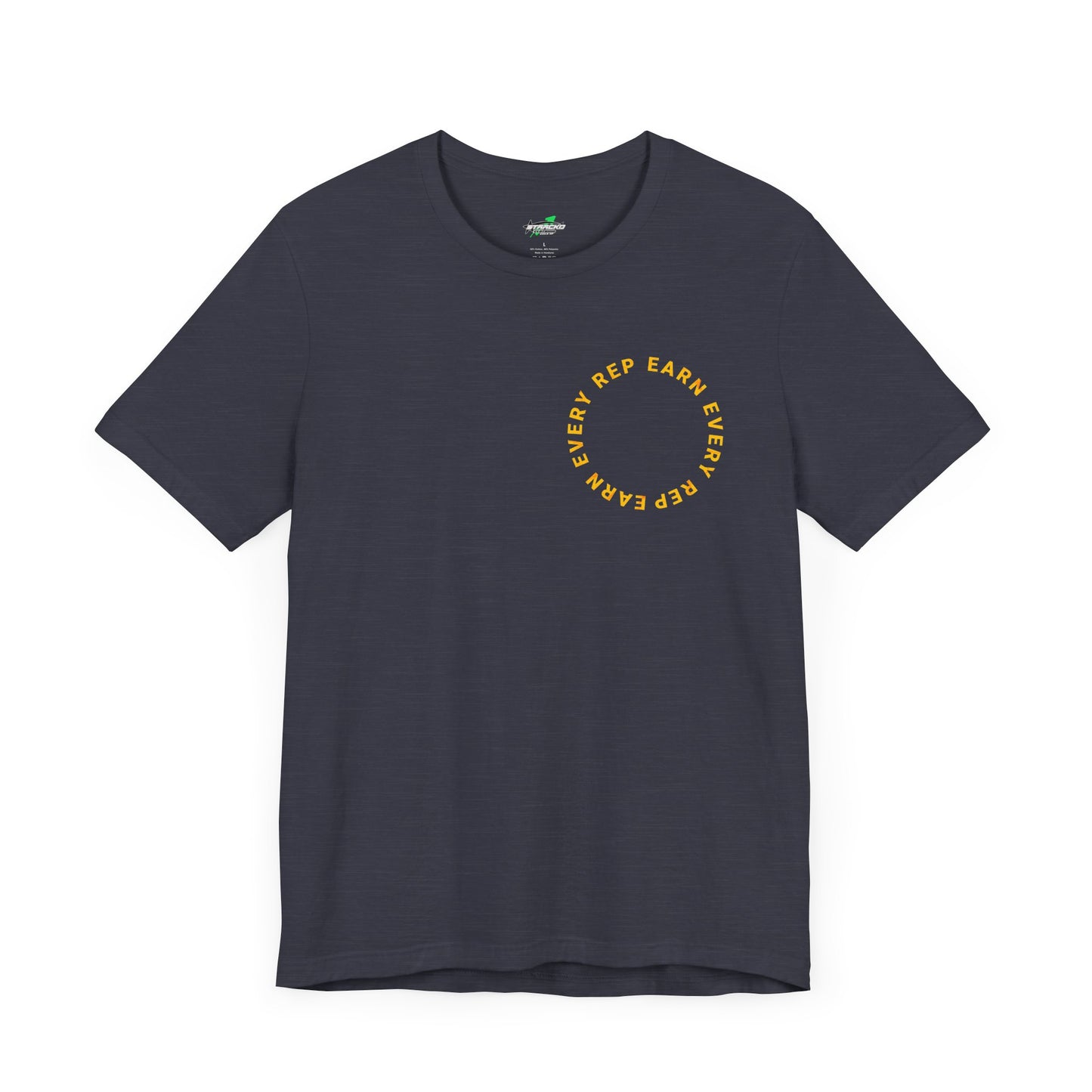 Earn Every Rep Staackd Fitness Tee