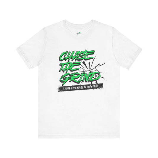 Motivational Tee - Chase the Grind Limits Were Made to Be Broken